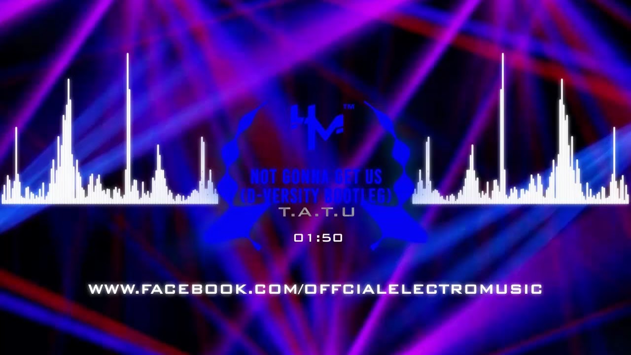 t.A.T.u. - Not Gonna Get Us (D-Versity Bootleg)