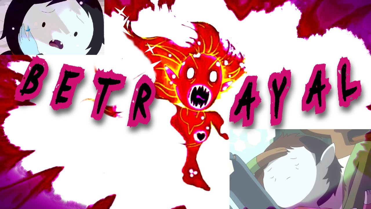 B E T R A Y A L | Adventure Time