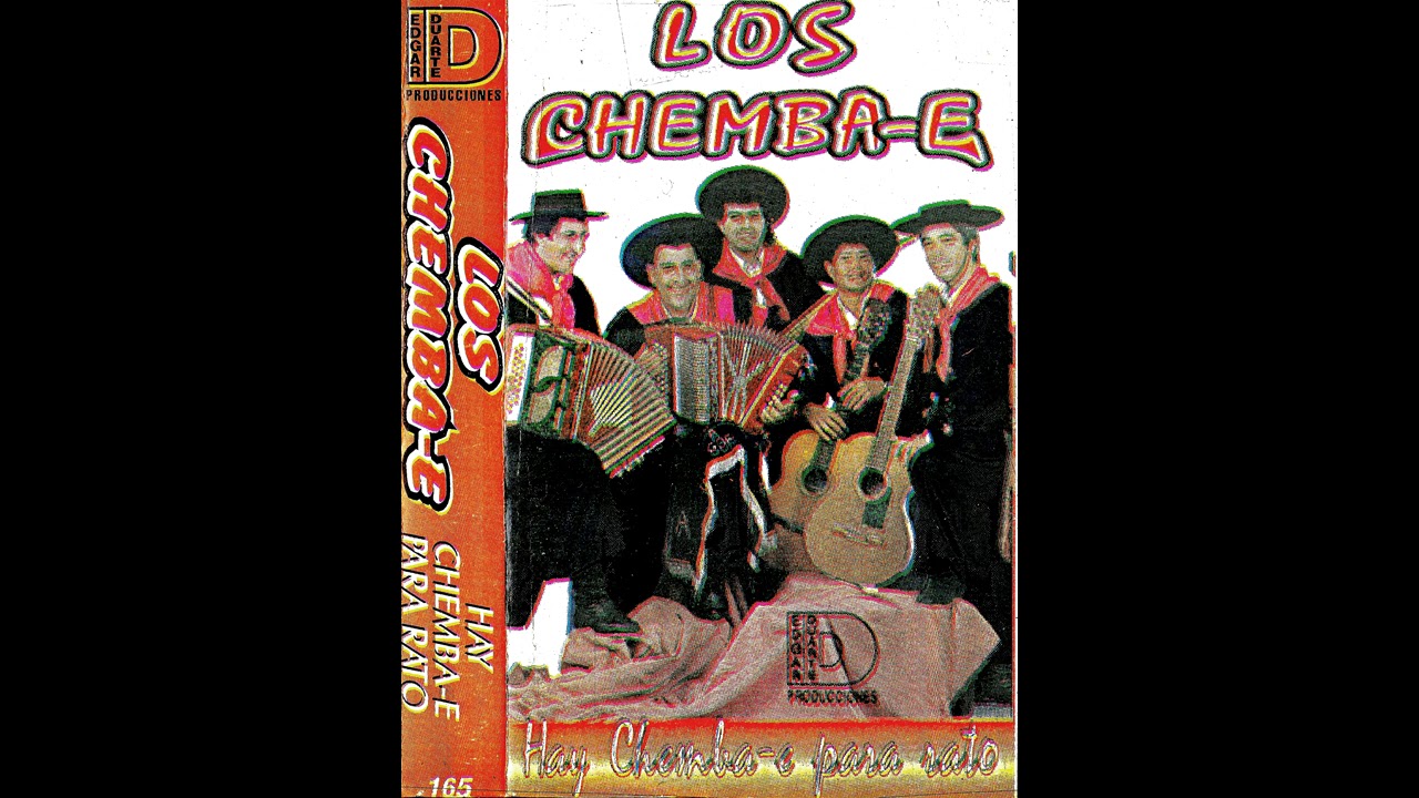 Los Chemba´e - HAY CHEMBA´E PARA RATO (1996) [Disco completo]