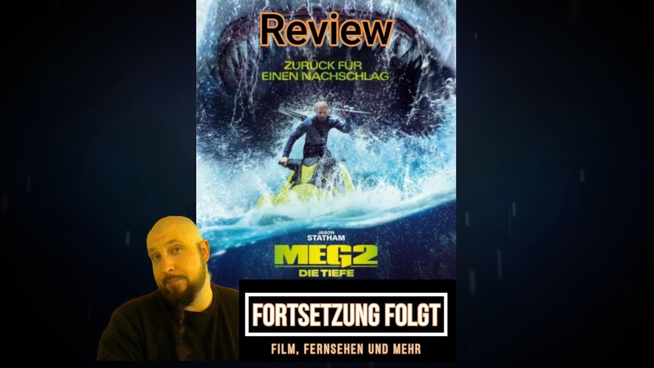 Review - The Meg 2 - Die Tiefe (2023)