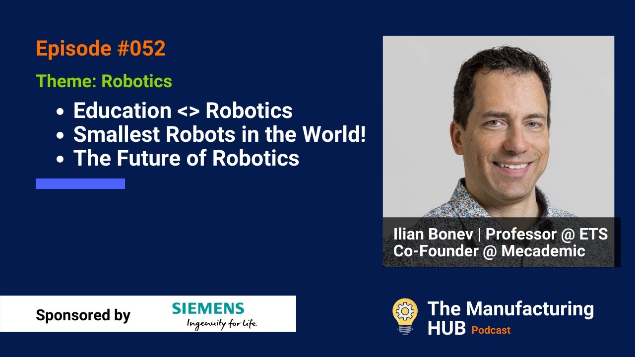 Ep. 52 - [Ilian Bonev] Teaching Advanced Robotics, Designing a Robotic Arm from Scratch, Innovation