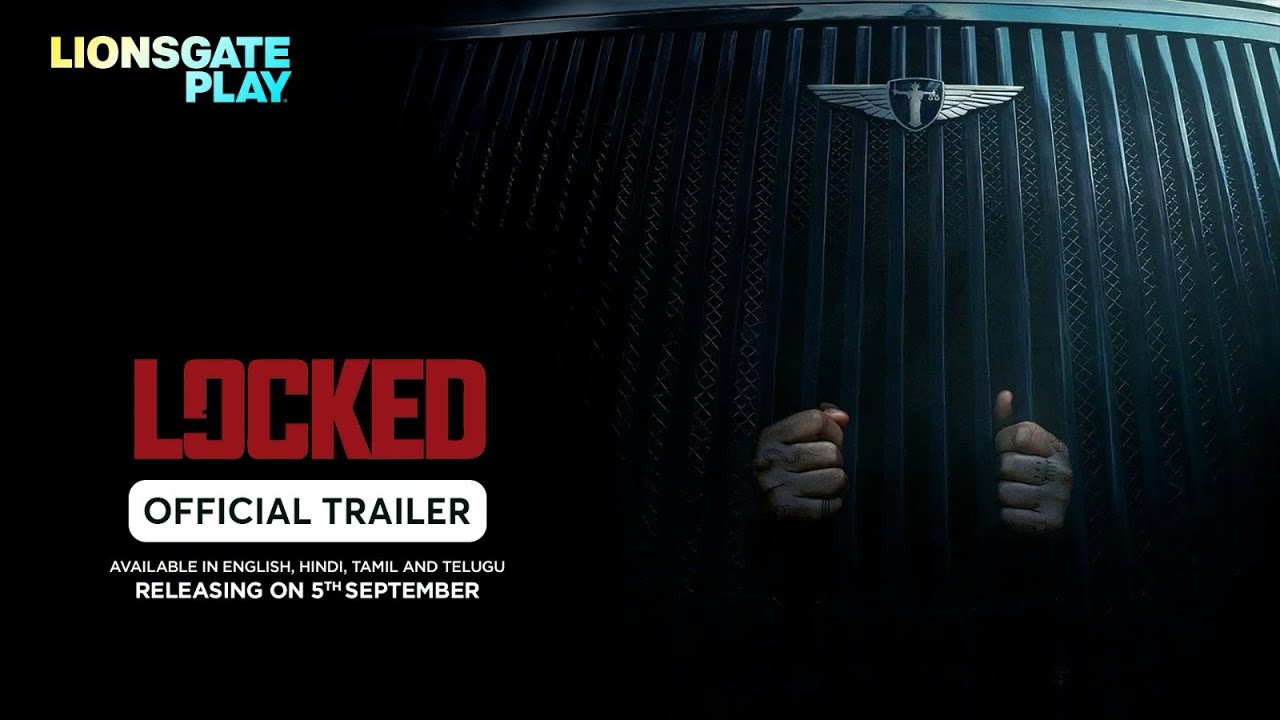 Locked | Official Trailer | Lionsgate Play | Releasing on 5th September 