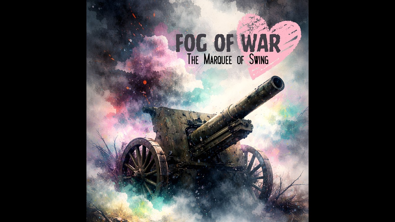 Fog Of War - The Marquee of Swing (Lyrics)