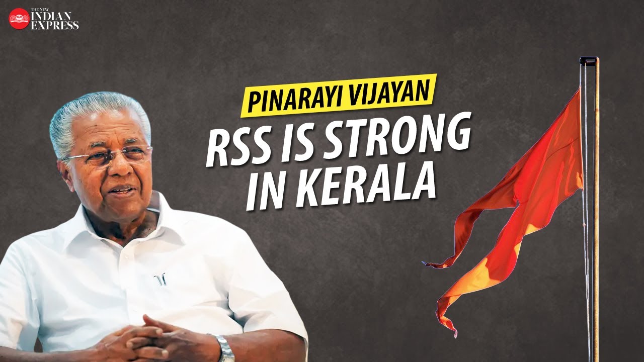 'Can't say BJP has grown much in Kerala' - Pinarayi Vijayan | Interview | BJP | TNIE Kerala