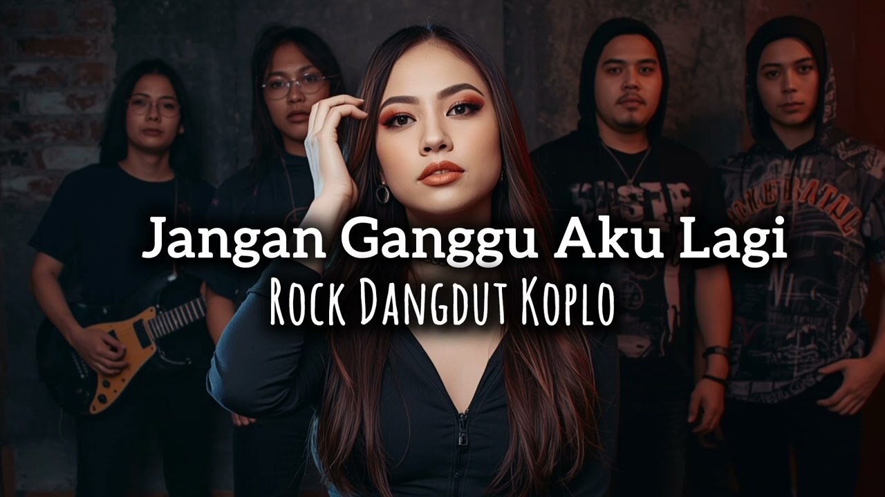 Jangan ganggu Aku lagi | Rock dangdut Koplo (by 4i music)
