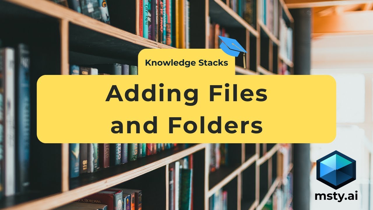 Adding files and folders to a Knowledge Stack
