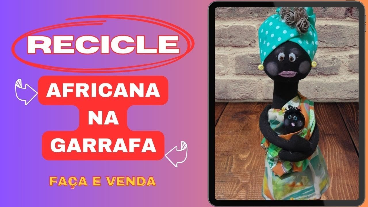 Diy- Vamos faze boneca Africana na garrafa de vidro #façaevenda #recicle #artesanato