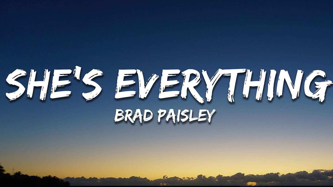 Brad Paisley - She's Everything (Lyrics)