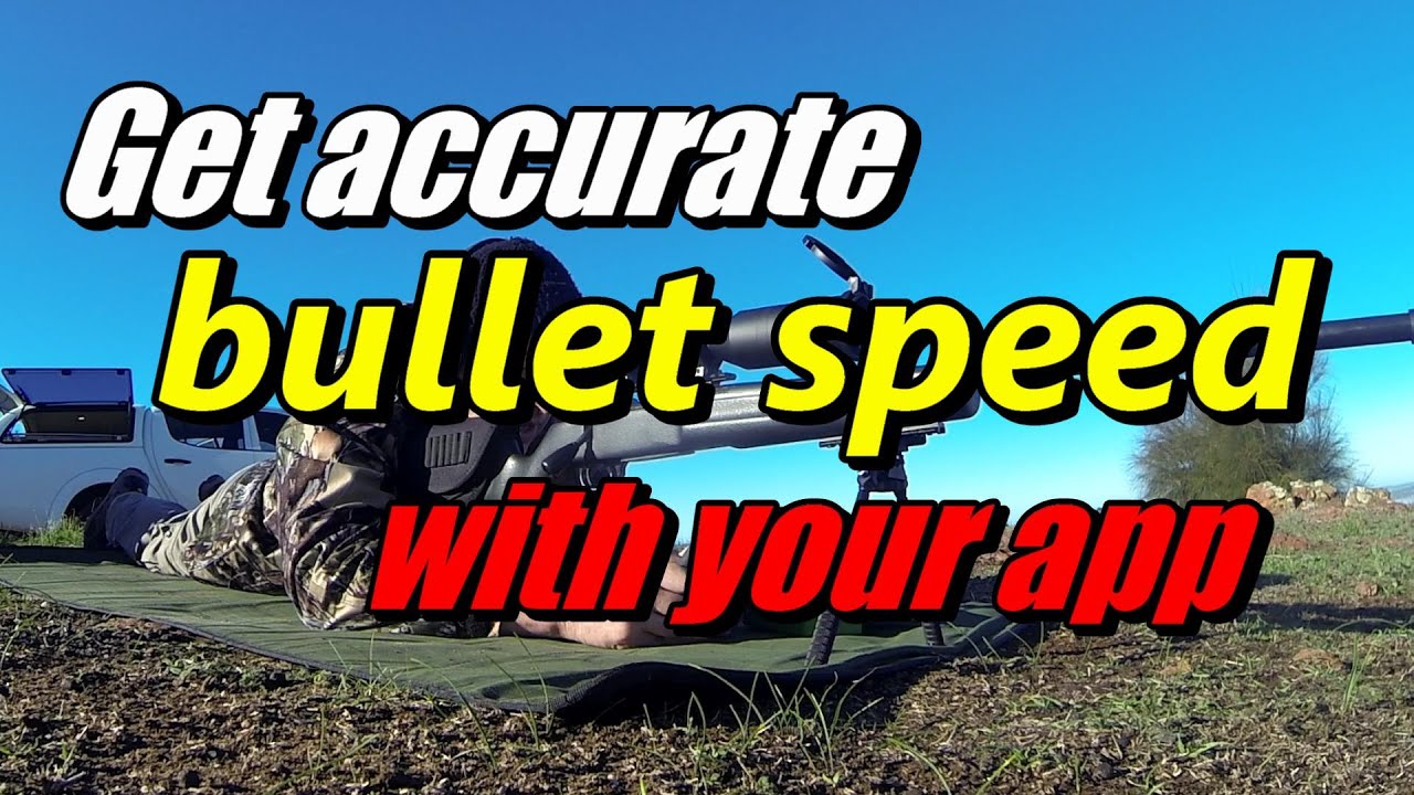 Get Accurate bullet speed with your App