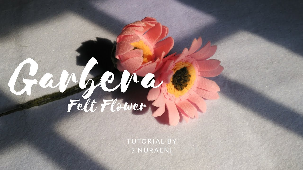 DIY : HOW TO MAKE GERBERA FLOWER FROM FELT | cara membuat bunga dari kain flanel by S Nuraeni
