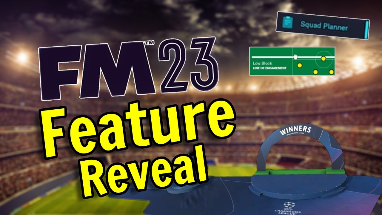 Best New Features in Football Manager 2023!