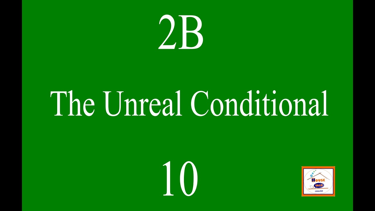 English Grammar - Pre Intermediate - Top Noch 2B / The Unreal Conditional