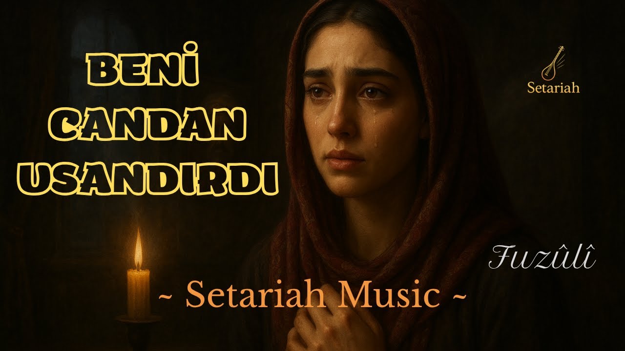 Beni Candan Usandırdı | Setariah Music
