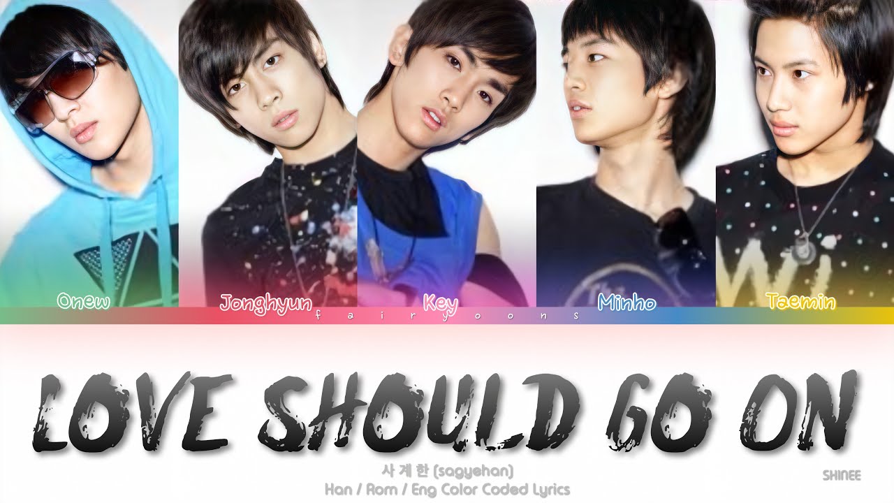 SHINee (샤이니) Love Should Go On (사.계.한) Color Coded Lyrics (Han/Rom/Eng)