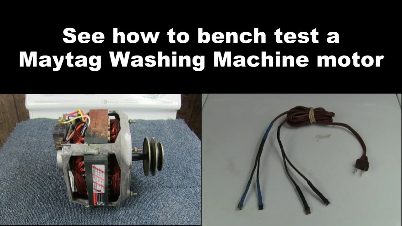 Maytag Washing Machine Not Starting - See How To Check The Motor
