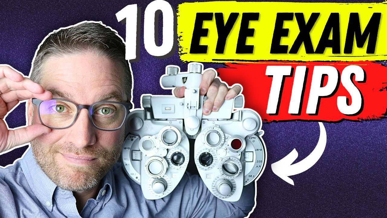 10 Eye Exam Tips For The Best Glasses Prescription