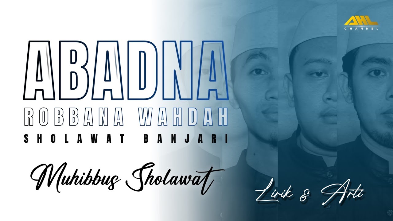 Abadna Robbana | Muhibbus Sholawat | Sholawat Banjari Full Lirik