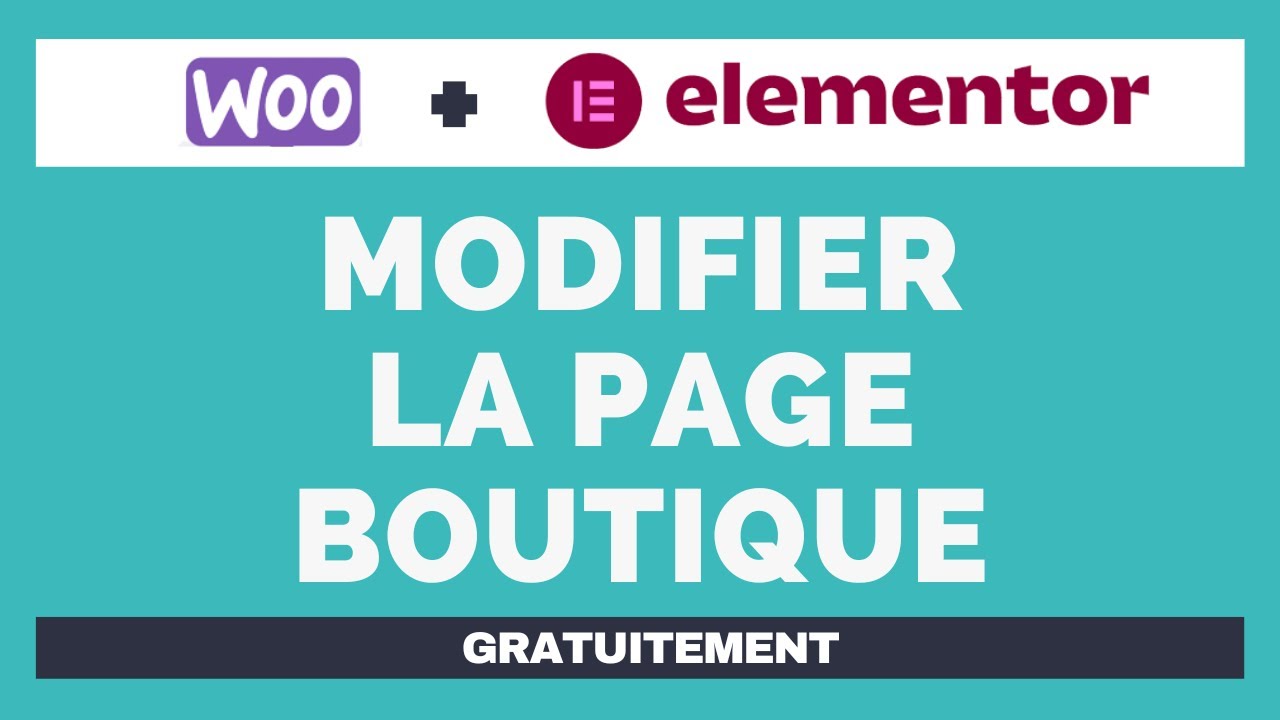 Modifier sa page boutique avec Elementor