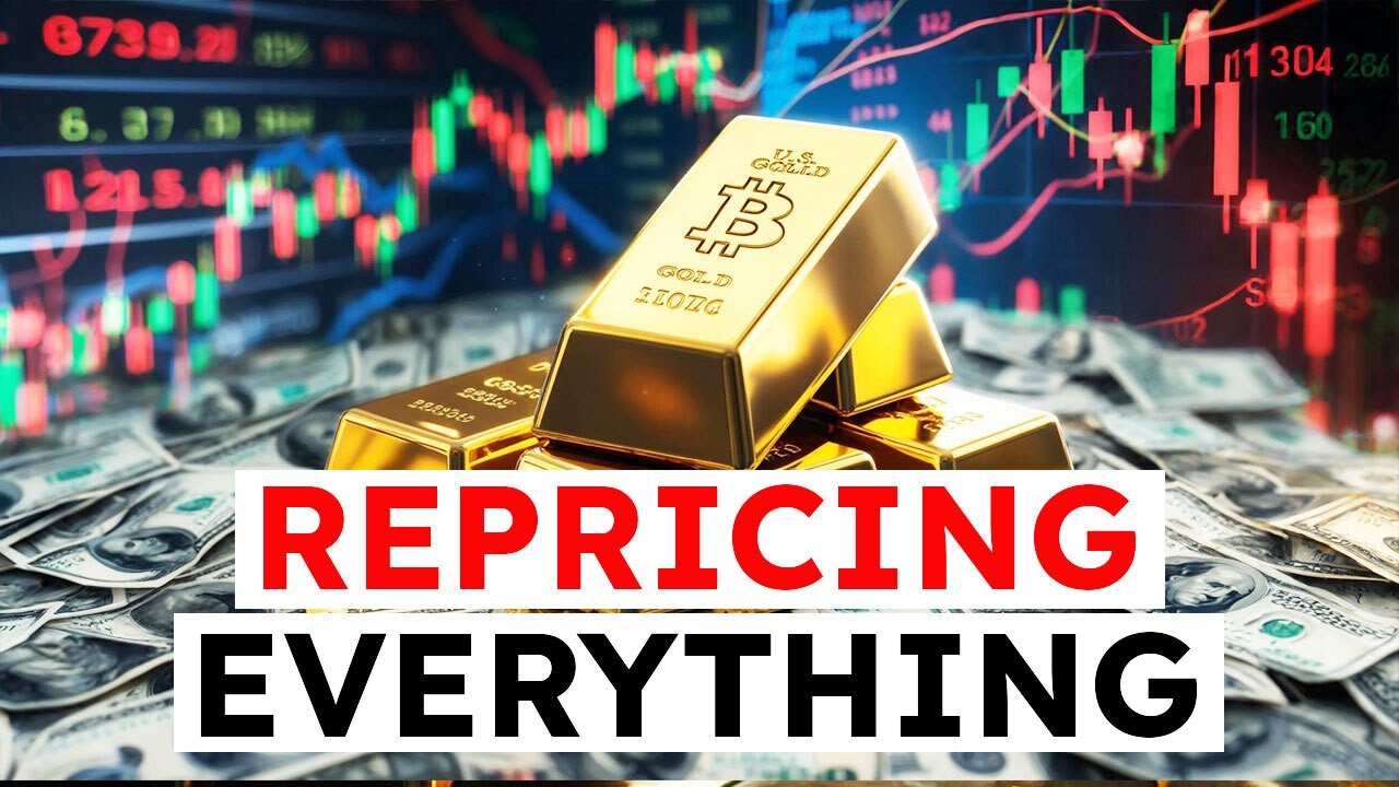 Repricing EVERYTHING &mdash; Gold, Bitcoin, and the Dollar