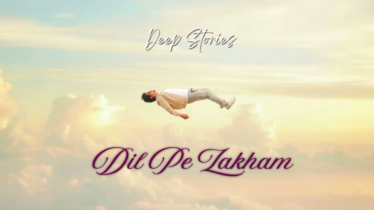 DEEP05 - Dil Pe Zakham (Official Music Visualiser) | Deep Stories EP #2