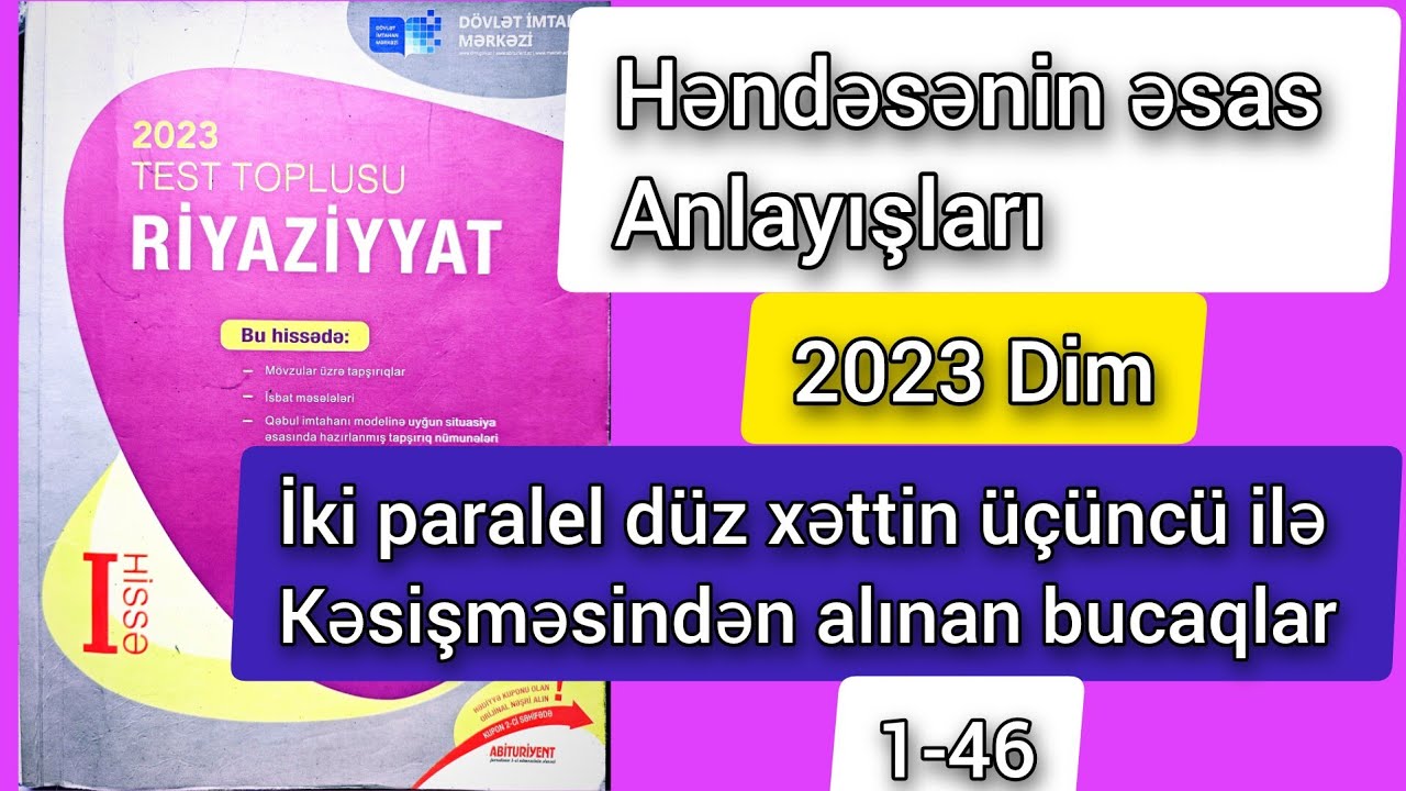 🔥İki paralel düz xəttin üçüncü ilə kəsişməsindən alınan bucaqlar . Həndəsənin əsas anlayışları 1-46