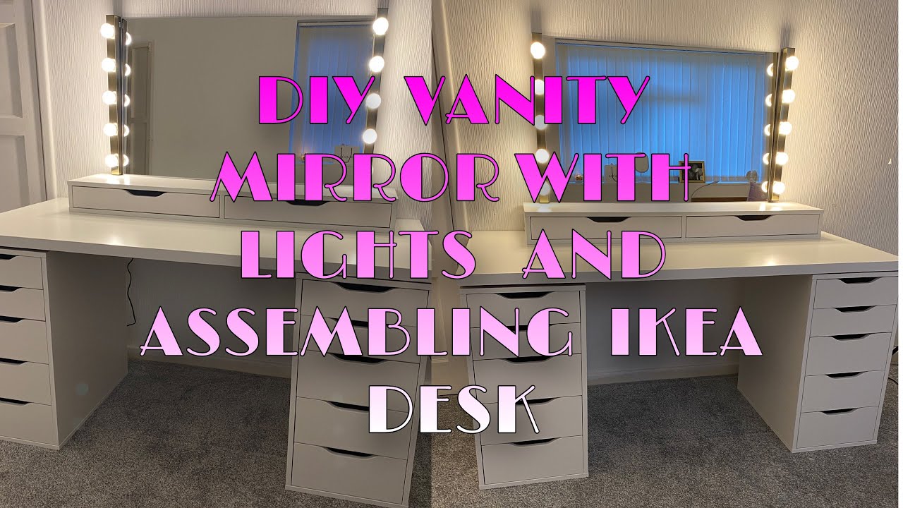 DIY VANITY MIRROR WITH LIGHTS AND ASSEMBLING  IKEA MAKE UP DESK😍