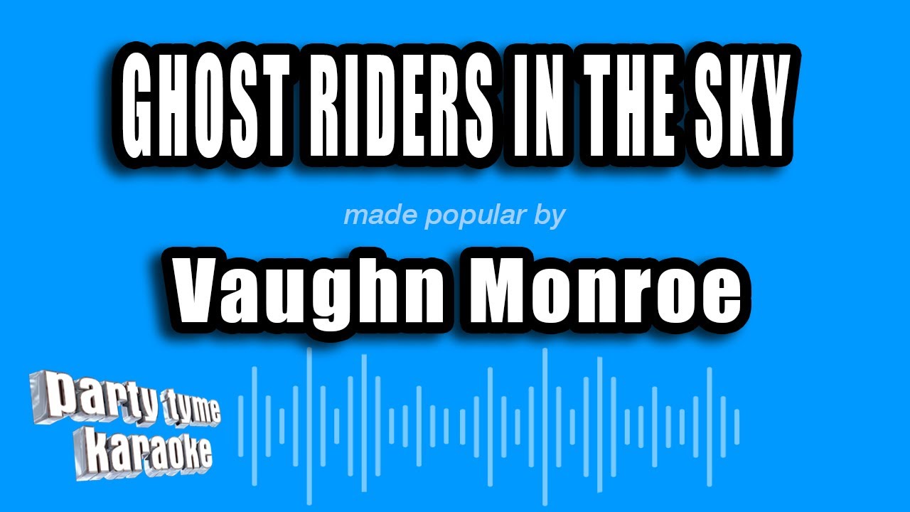 Vaughn Monroe - Ghost Riders In The Sky (Karaoke Version)