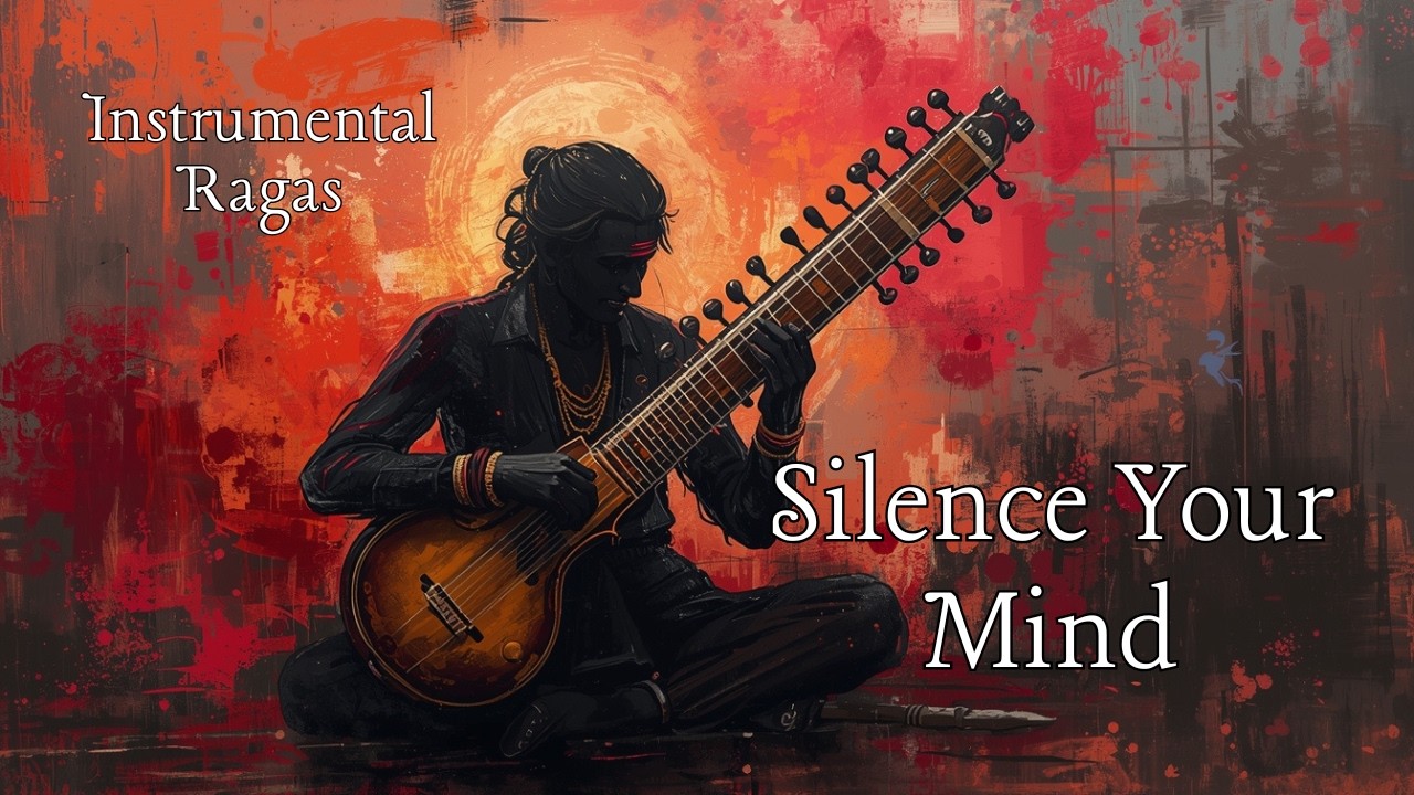 Silence Your Mind | Relaxing Indian Classical Instrumental Music for Peace, Sleep & Meditation