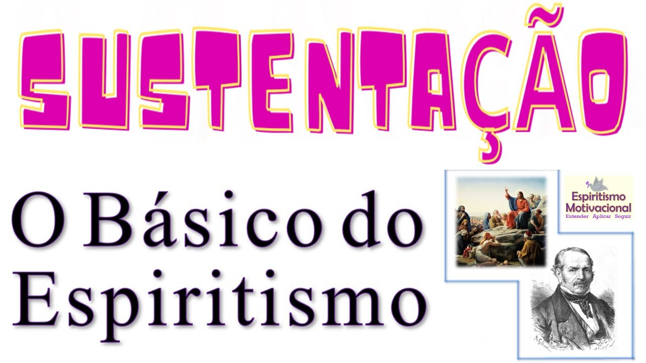 122 Básico do espiritismo  Sustentação
