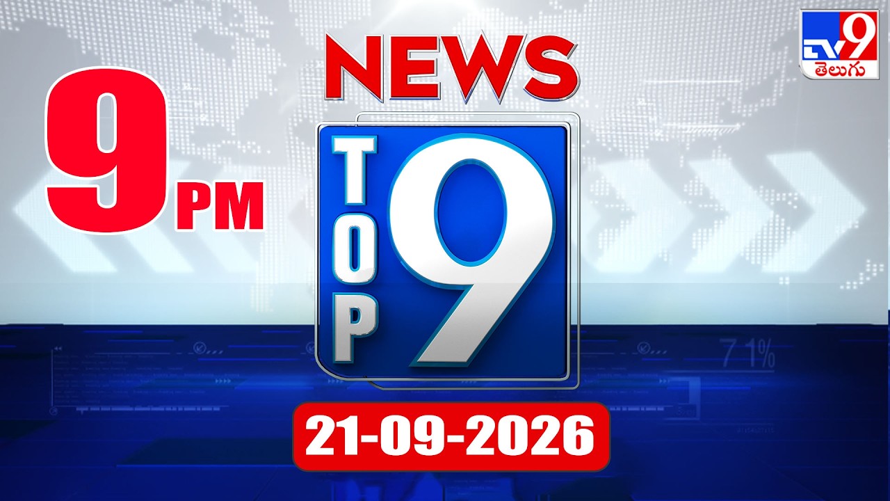 Top 9 News: Top News Stories | 21-09-2026 - TV9