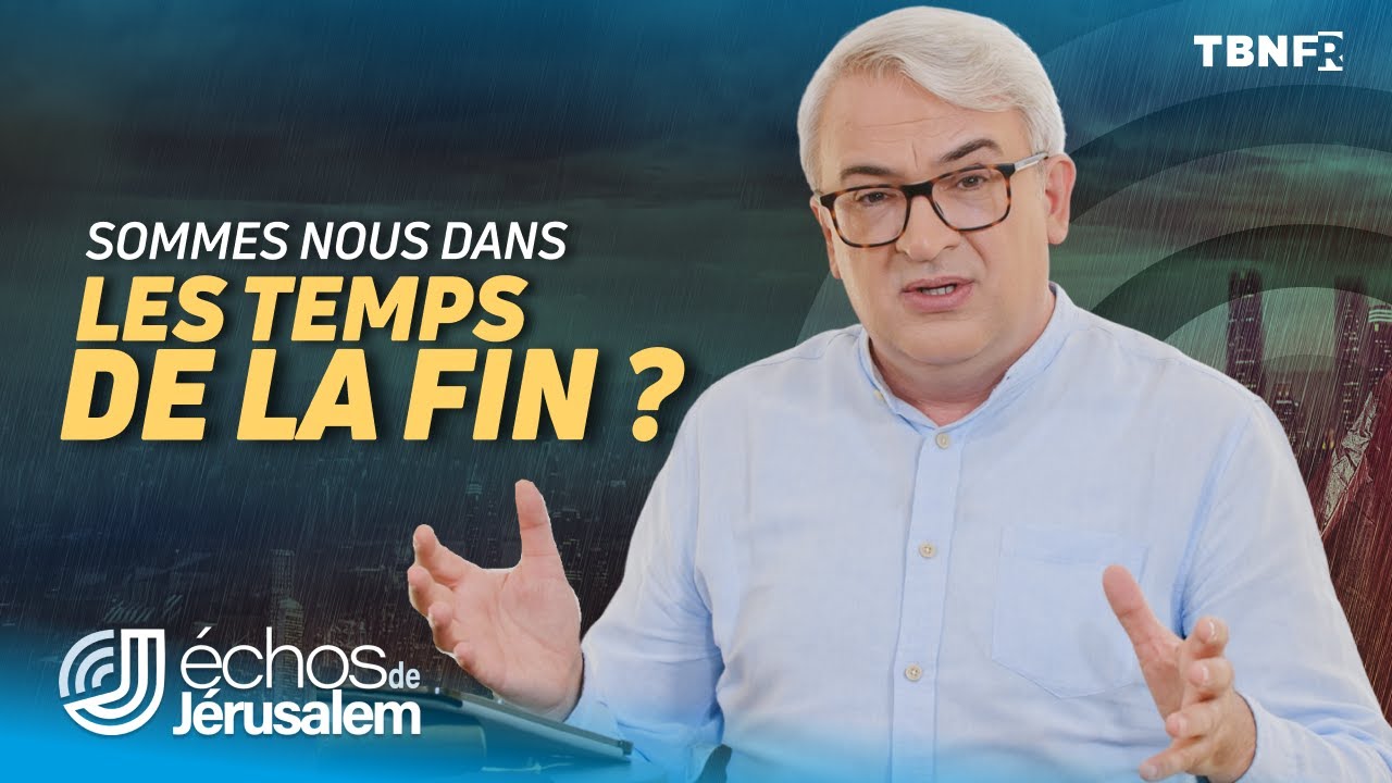 Franck Lefillatre : Le retour de Jésus (1ère Partie) | Echos de Jérusalem sur tbnfr