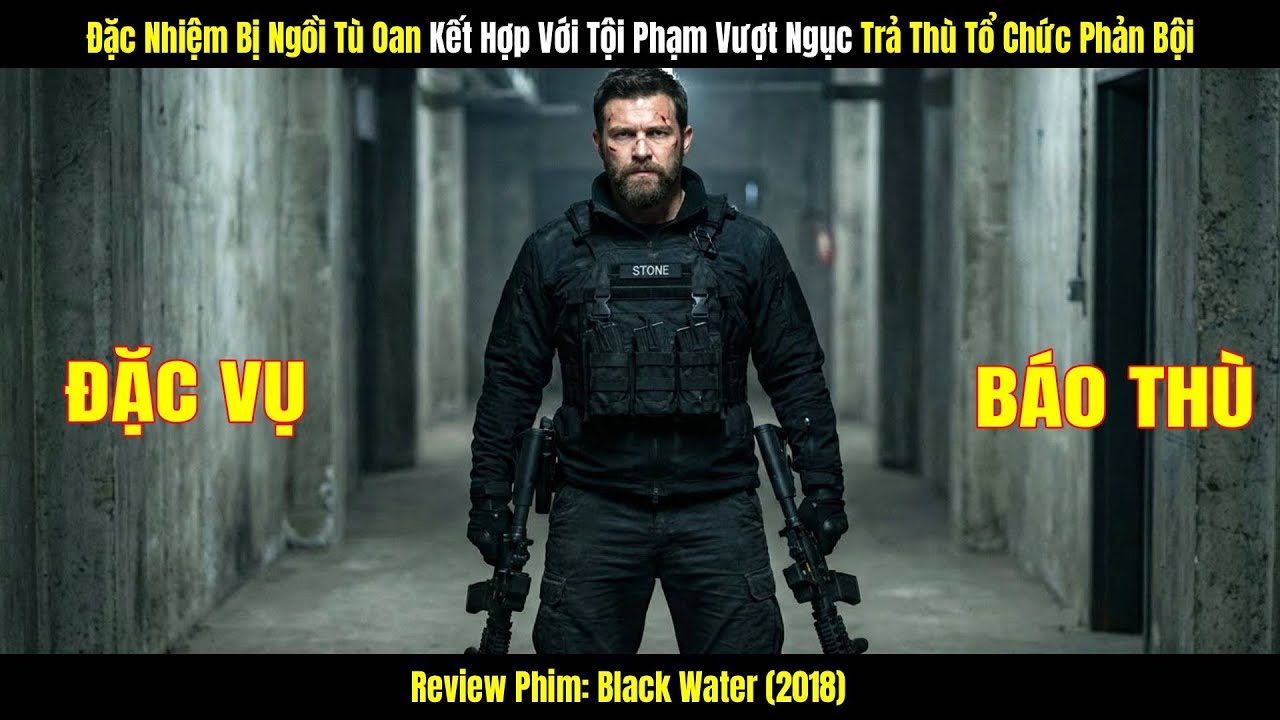 Đặc Nhiệm Bị Ngồi Tù Oan Kết Hợp Với Tội Phạm Vượt Ngục Trả Thù Tổ Chức Phản Bội