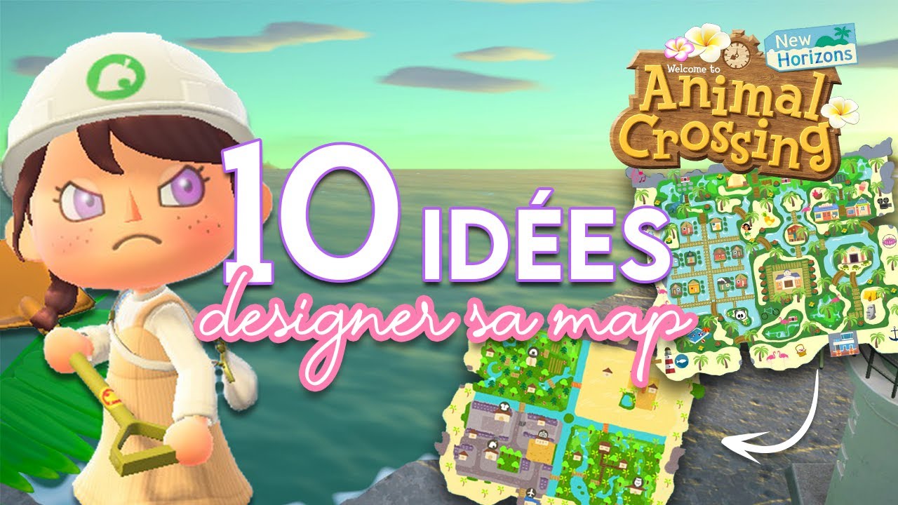 10 IDÉES POUR VOTRE MAP (ORGANISATION & REMOD'ÎLE) ✨ - ANIMAL CROSSING NEW HORIZONS