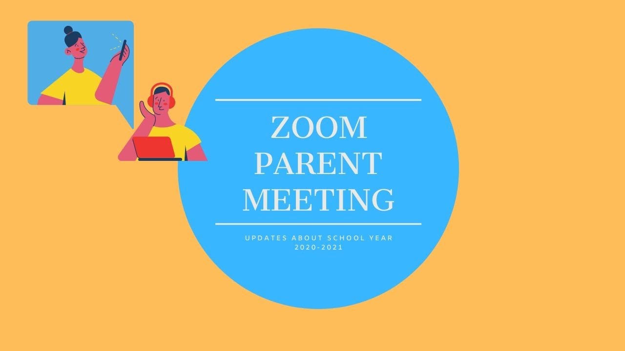 Parent Zoom Meeting- Updates for this school year