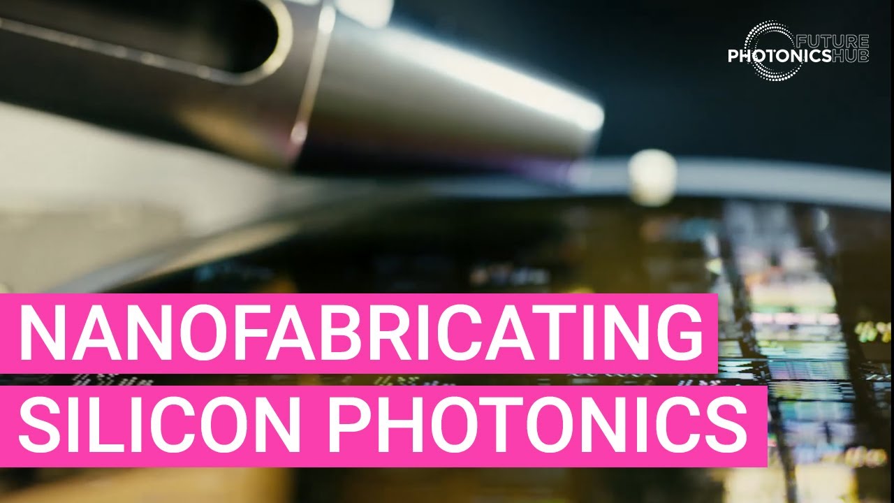 Future Photonics Hub - Nanofabrication of silicon photonics, the electronics of the 21st century.