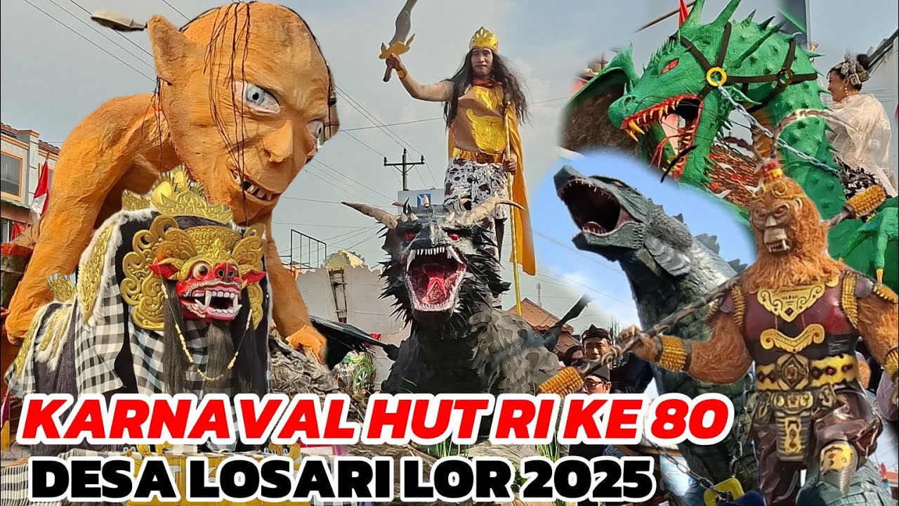 KARNAVAL HUT RI KE 80 DESA LOSARI LOR 2025 FULL‼️ PENONTONNYA MELEDAK‼️