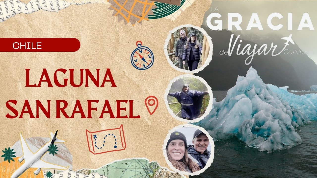 SAN RAFAEL: ENTRE GLACIARES Y PARQUES EN EL SUR DE CHILE | La Gracia de viajar #68 ✈️