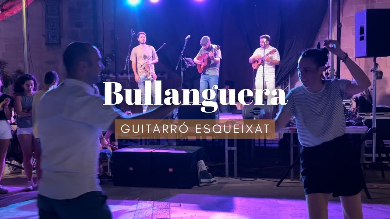 Bullanguera - Guitarró Esqueixat - Manacor (28/6/24)
