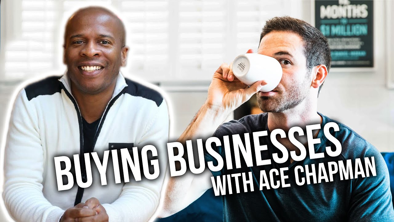 How to Buy Businesses with Ace Chapman