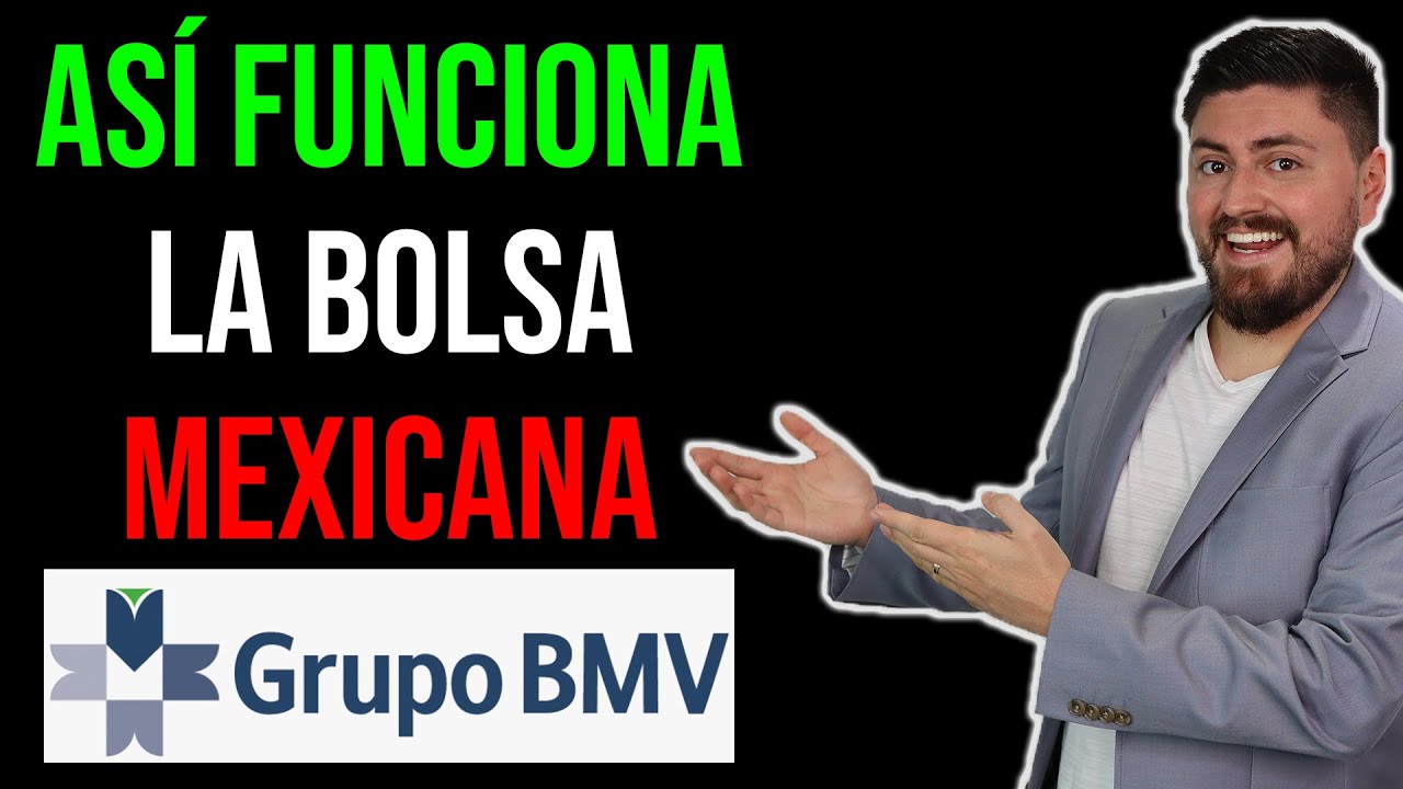 Así funciona la BOLSA MEXICANA DE VALORES. Experto revela la verdad.