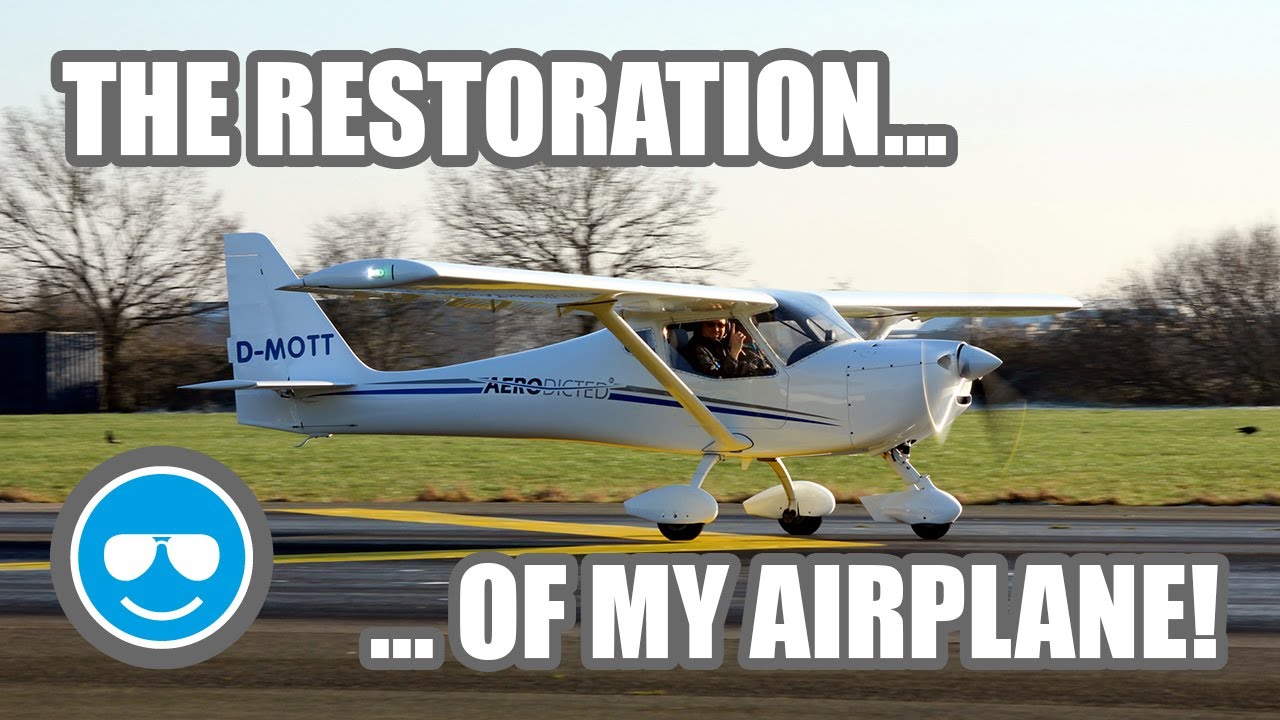The restoration of my plane - Pilot mechanic - Flying Microlight and Light Sport Aircraft - S01 E02
