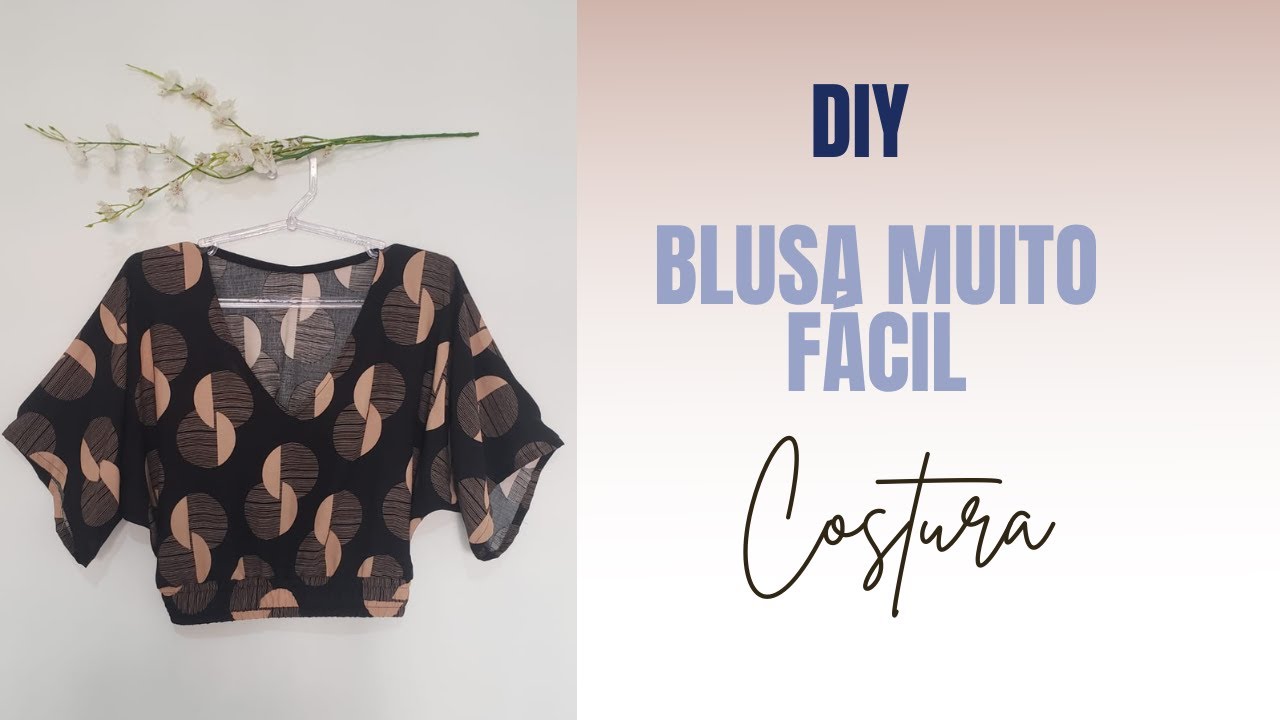 BLUSA FÁCIL DE FAZER CORTE E COSTURA