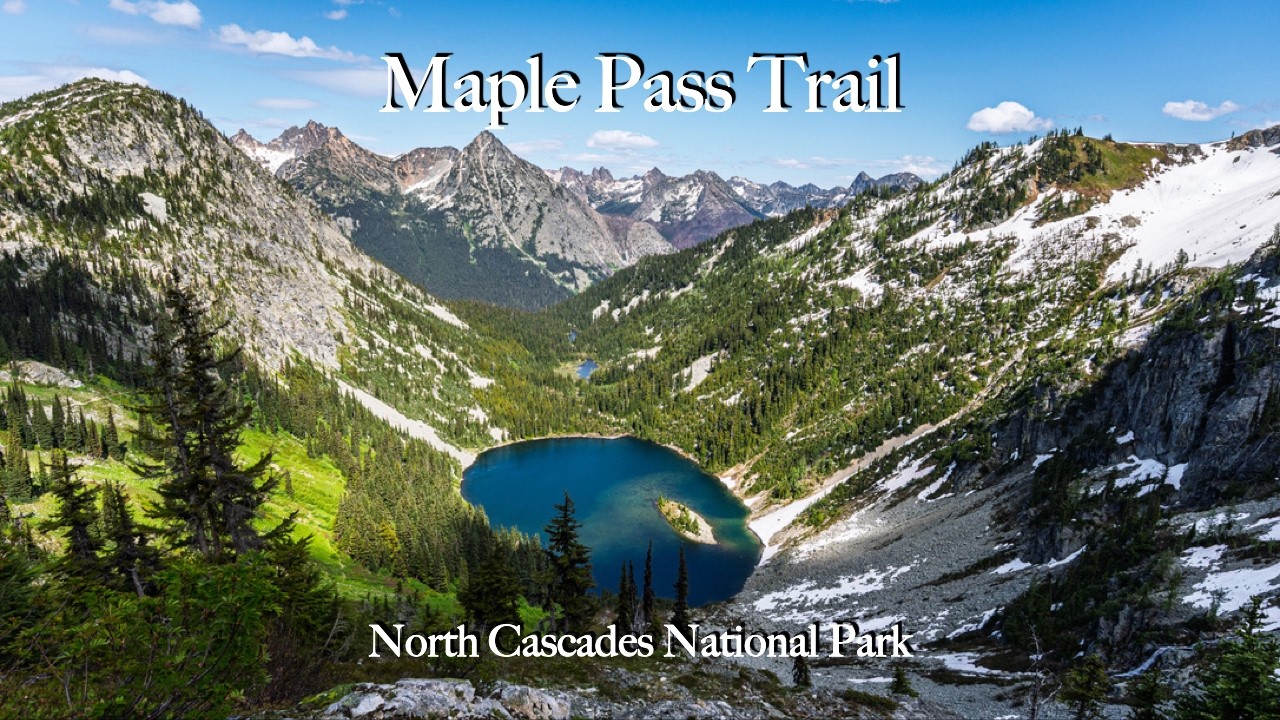 Hiking the Maple Pass Trail in North Cascades, Washington