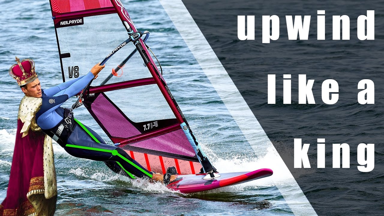 ✅ 👑 UPWIND WINDSURFING LIKE A KING! - Technique Explained