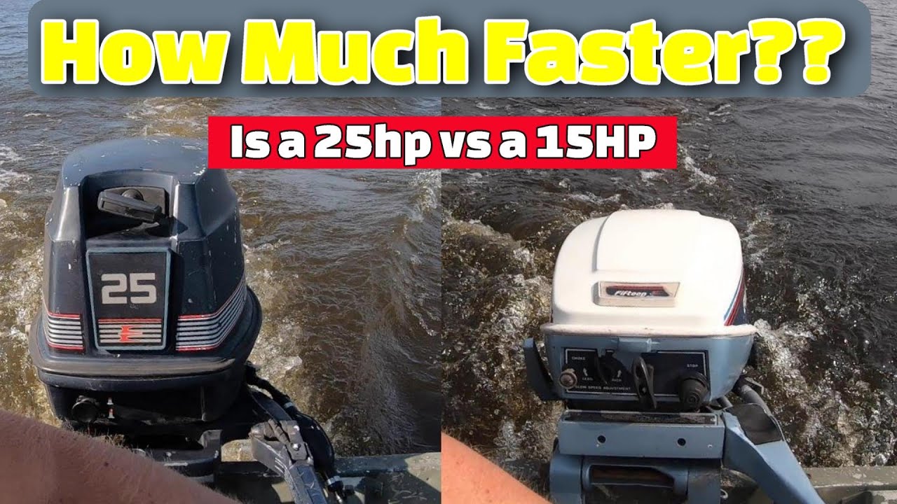 How much faster is a 25HP Outboard over a 15HP?