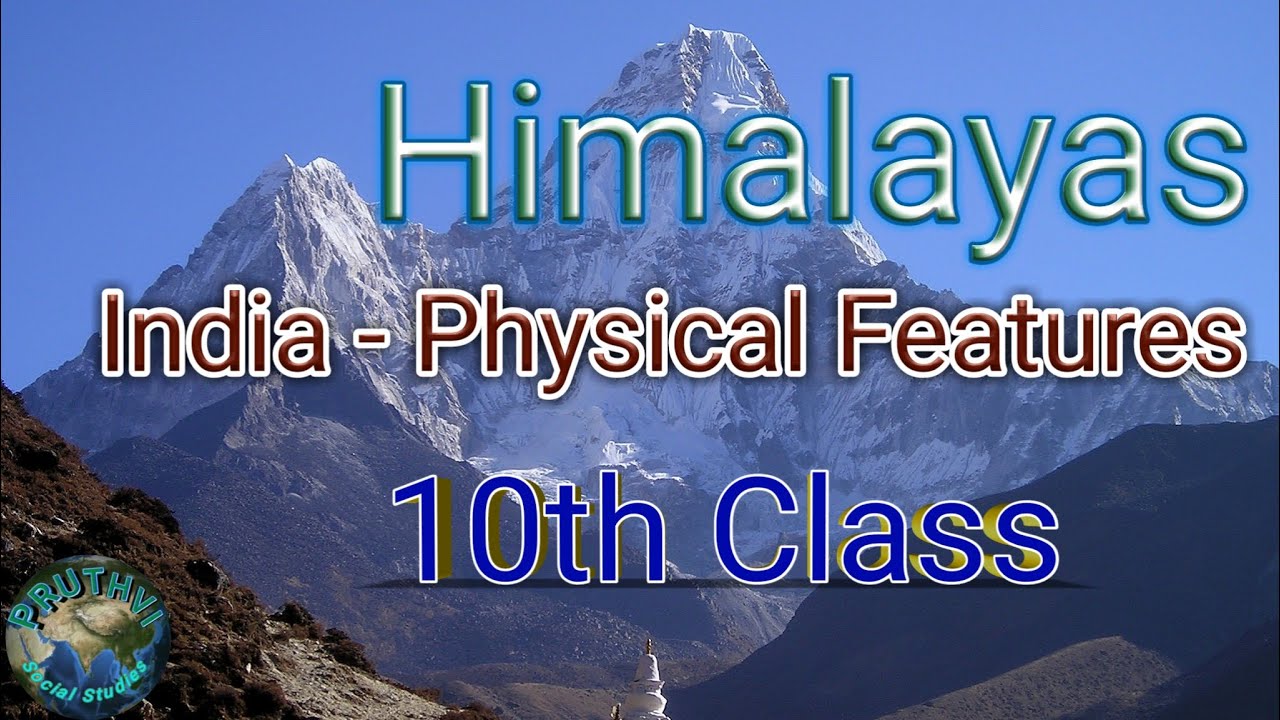 Himalayas - India Physical Features