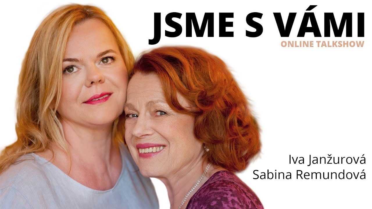 JSME S VÁMI -  talkshow s Ivou Janžurovou a Sabinou Remundovou