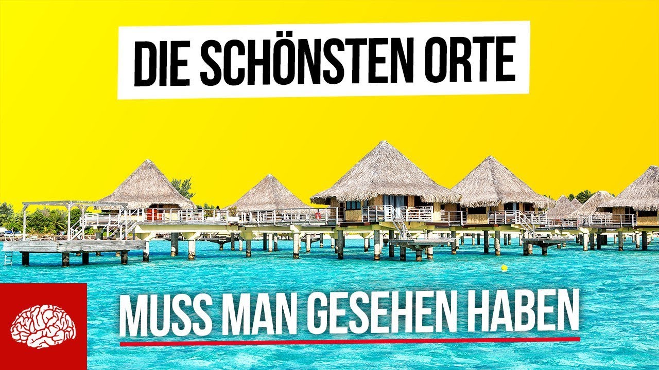 20 Orte auf der Welt, die man gesehen haben muss