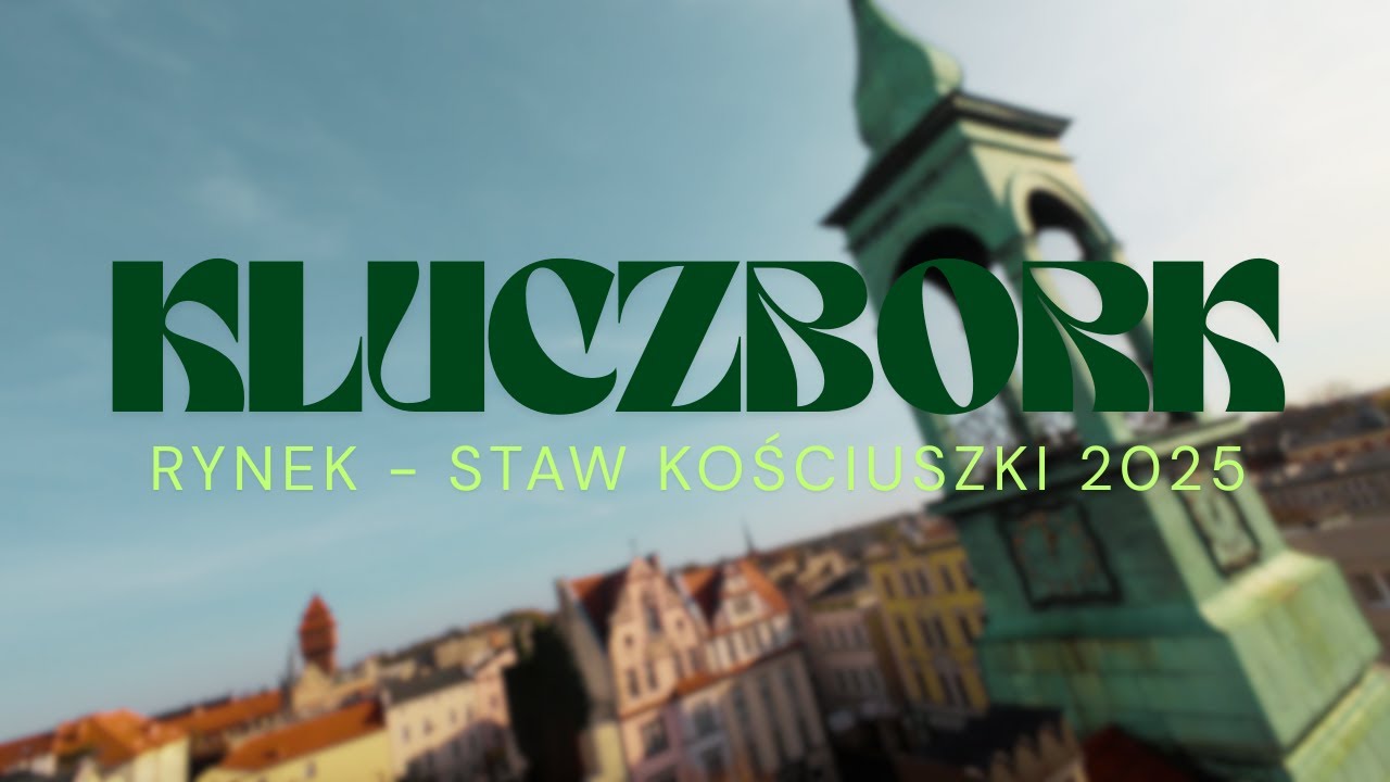 Kluczbork - Dron | Rynek - Staw Kościuszki 2025