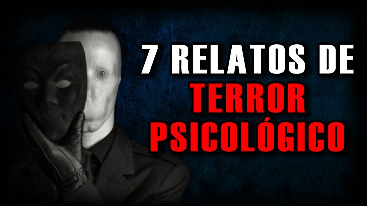 7 RELATOS DE TERROR PSICOLÓGICO | HISTORIAS QUE SE QUEDARÁN EN TU MENTE.